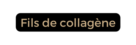 Fils de collagène